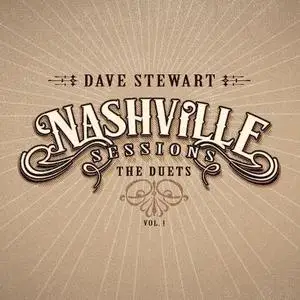 Dave Stewart - Nashville Sessions: The Duets, Vol. 1 (2017)