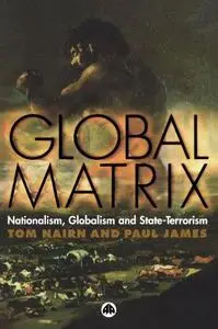 Global Matrix: Nationalism, Globalism and State-Terrorism