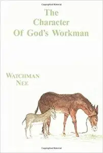 The Character of God's Workman