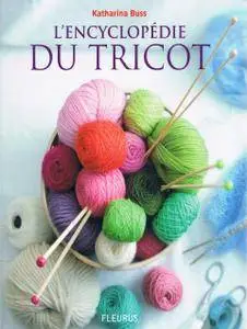 Katharina Buss, "L'encyclopédie du tricot", 3 édition