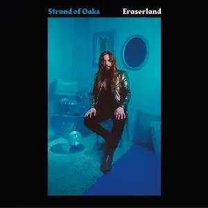 Strand of Oaks - Eraserland (2019) [Official Digital Download]