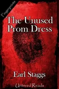 «The Unused Prom Dress» by Earl Staggs