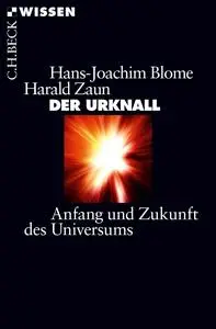 Der Urknall: Anfang und Zukunft des Universums, 4.Auflage