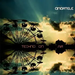 Cinortele - Techno On Air