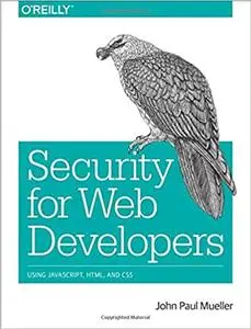 Security for Web Developers: Using JavaScript, HTML, and CSS (Repost)