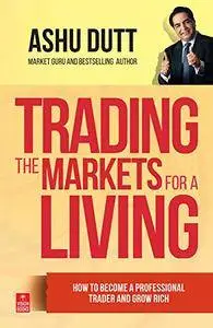 Trading The Markets For A Living