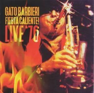 Gato Barbieri - Fiesta Caliente! - Live '76 (2016) {Hi Hat ‎HHCD3060}