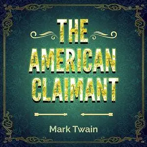 The American Claimant [Audiobook]