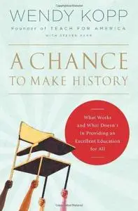 A chance to make history: what works and what doesn't in providing an excellent education for all