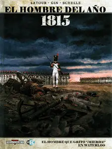 El hombre del año Tomo 3: 1815 El Hombre Que Gritó "¡Mierda!" en Waterloo