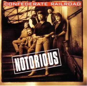 Confederate Railroad - Notorious (1994) {Atlantic} **[RE-UP]**