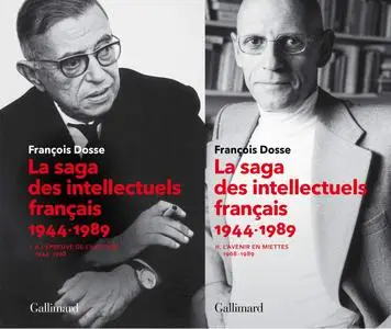 François Dosse, "La saga des intellectuels français (1944-1989)", 2 tomes