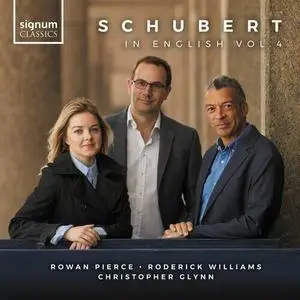 Christopher Glynn, Roderick Williams & Rowan Pierce - Schubert in English Vol.4 (2032)