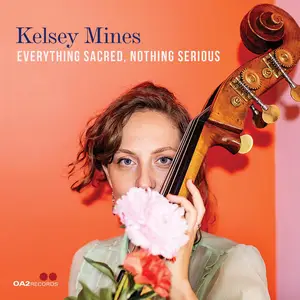 Kelsey Mines - Everything Sacred, Nothing Serious (2025) [Official Digital Download 24/96]