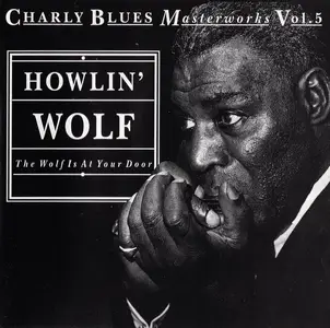 Howlin' Wolf - The Wolf Is at Your Door [Recorded 1951-1952] (1992)