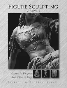 Figure Sculpting: Gesture & Drapery Techniques in Clay, Volume 2