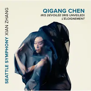 Seattle Symphony & Xian Zhang - Qigang Chen: Iris dévoilée & L'Éloignement (2026) [Official Digital Download 24/96]