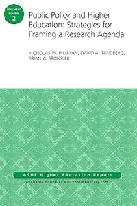Public Policy and Higher Education: Strategies for Framing a Research Agenda: ASHE Higher Education Report, Volume 41, N