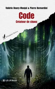 Valérie Houry-Monjal, Pierre Bernardini, "Code: Créateur de chaos"