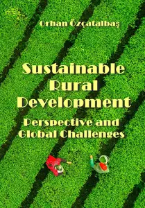 "Sustainable Rural Development Perspective and Global Challenges" ed. by Orhan Özçatalbaş