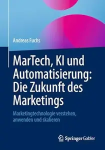 MarTech, KI und Automatisierung: Die Zukunft des Marketings