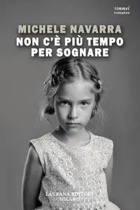 Michele Navarra - Non c'è più tempo per sognare