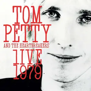 Tom Petty And The Heartbreakers - Live 1979 (2023)