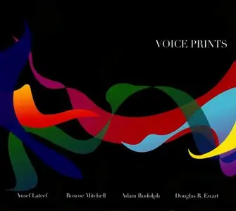 Yusef Lateef, Roscoe Mitchell, Adam Rudolph - Voice Prints (2013)