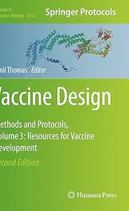 Vaccine Design: Methods and Protocols, Volume 3. Resources for Vaccine Development