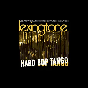 Lexingtone - HARD BOP TANGO (2026) [Official Digital Download 24/48]