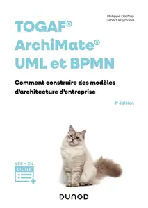 TOGAF, Archimate, UML et BPMN - Philippe Desfray