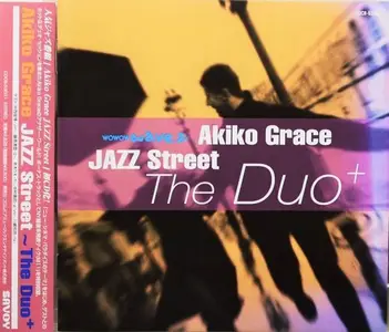 Akiko Grace - Jazz Street: The Duo+ (2002)