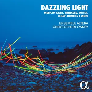 Ensemble Altera & Christopher Lowrey - Dazzling Light (2025)