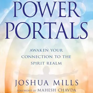 Power Portals: Awaken Your Connection to the Spirit Realm