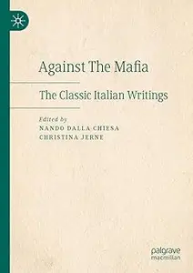 Against The Mafia: The Classic Italian Writings