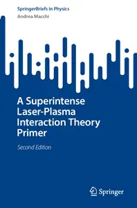 A Superintense Laser-Plasma Interaction Theory Primer (SpringerBriefs in Physics)