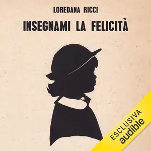 «Insegnami la felicità» by Loredana Ricci