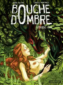 Bouche d'Ombre - Tome 4 - Louise 1516
