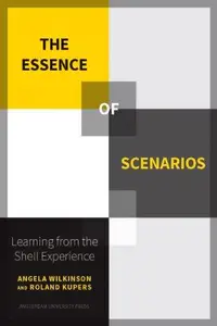 The Essence of Scenarios : Learning from the Shell Experience