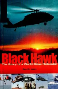 Black Hawk: The Story of a World Class Helicopter