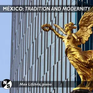 Max Lifchitz - Mexico: Tradition and Modernity (2026) [Official Digital Download 24/96]