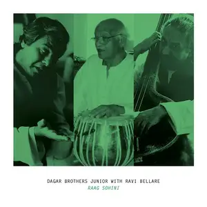Dagar Brothers Junior & Pandit Ravi Bellare - Raag Sohini (2023) [Official Digital Download]