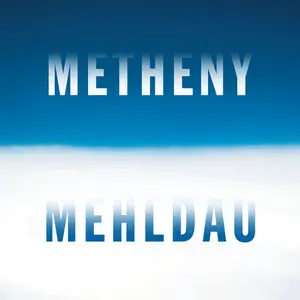 Pat Metheny, Brad Mehldau - Metheny Mehldau (2006/2026) [Official Digital Download 24/96]