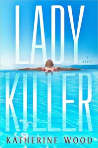 Ladykiller: A Novel