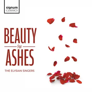 The Elysian Singers, Mark Brafield & Sam Laughton - Beauty for Ashes (2024) [Official Digital Download 24/96]