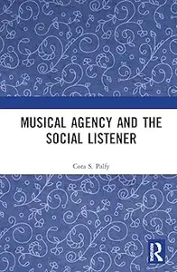 Musical Agency and the Social Listener