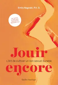 Emily Nagoski, "Jouir en choeur : L’art de cultiver un lien sexuel durable"