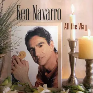 Ken Navarro - All The Way (2003) CD Rip