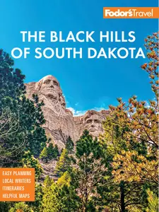 Fodor's Black Hills of South Dakota: With Mount Rushmore and Badlands National Park (Full-color Travel Guide), 2nd Edition