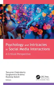 Psychology and Intricacies in Social Media Interactions: A Critical Perspective